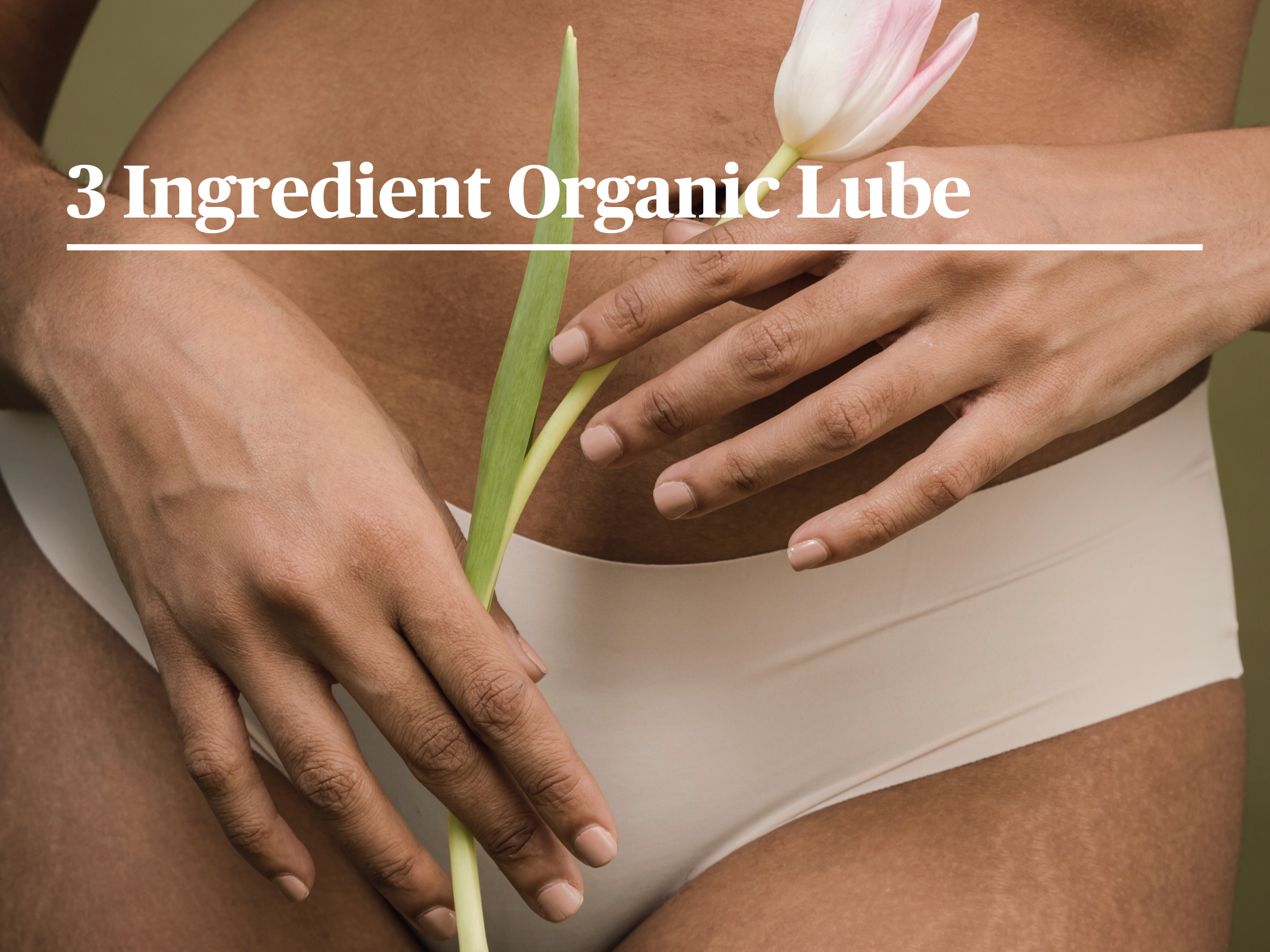 3 Ingredient Organic Lube