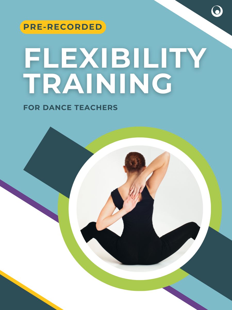 Flexibility Training for Dancers and Dance Teachers